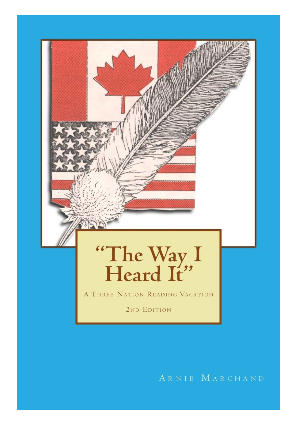 "The Way I Heard It": A Three Nation Reading Vacation