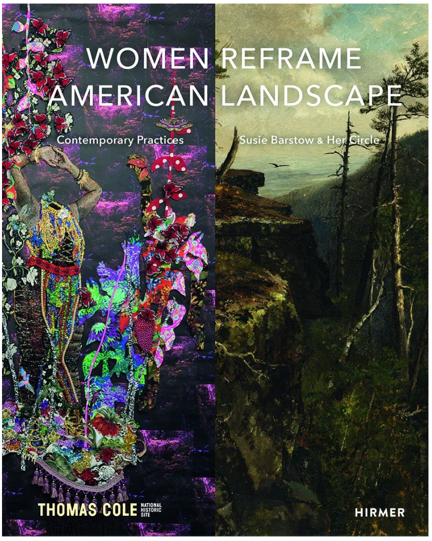 Women Reframe American Landscape: Susie Barstow & Her Circle / Contemporary Practices