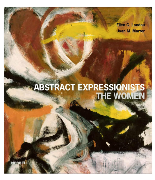Book cover of "Abstract Expressionists: The Women".