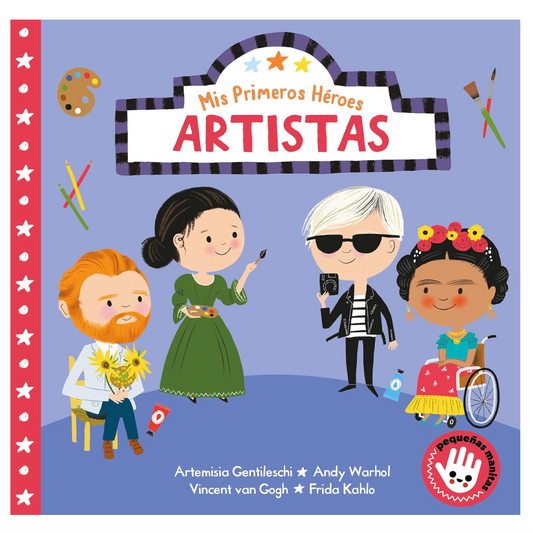 Mis primeros héroes: artistas / My First Heroes: Artists (Spanish Edition) book.