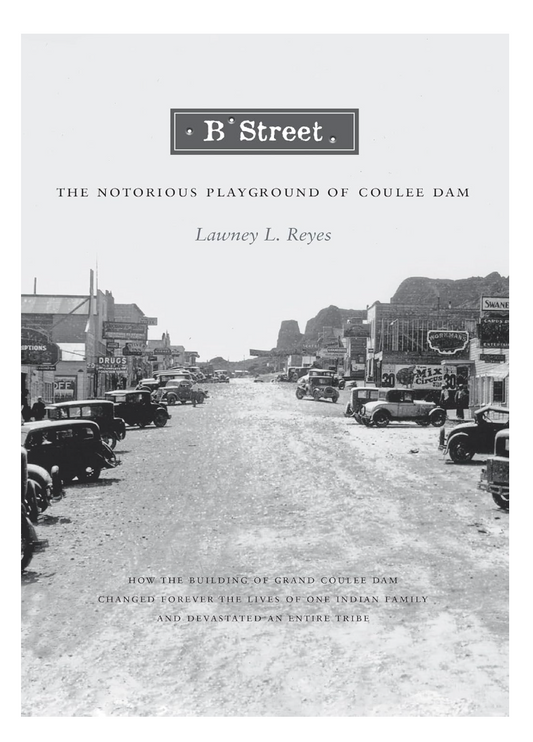 B Street: The Notorious Playground of Coulee Dam