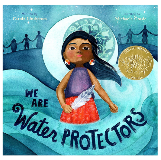 Book cover of 'We Are Water Protectors' with a stylized illustration of a young girl holding a feather, set against a blue and white background.