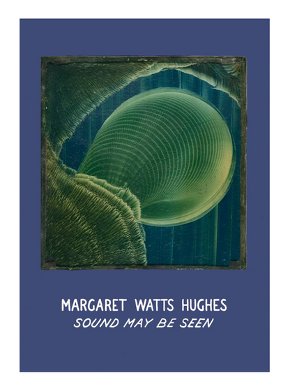 Book cover of 'Sound May Be Seen' by Margaret Watts Hughes with a blue border and abstract design.