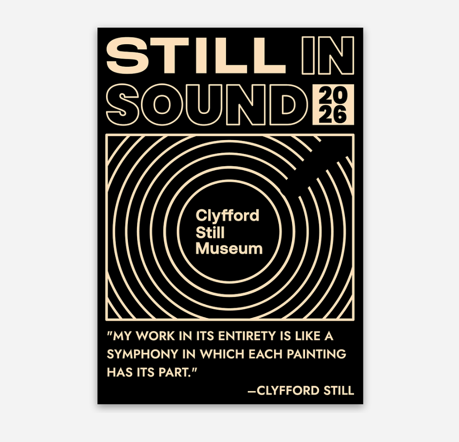 A black sticker with cream text and concentric circle graphics reading 'STILL IN SOUND 2026' and 'Clyfford Still Museum,' with a quote by Clyfford Still at the bottom, shown on a light gray background.