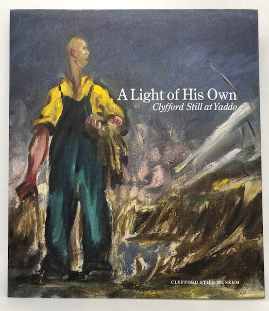 ‘A Light of His Own: Clyfford Still at Yaddo’ Softcover book.
