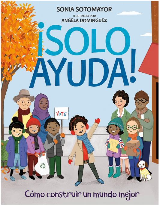‘¡Solo Ayuda!: Como construir un mundo mejor’ hardcover children’s book